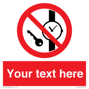 Custom Prohibition No metallic articles or watches